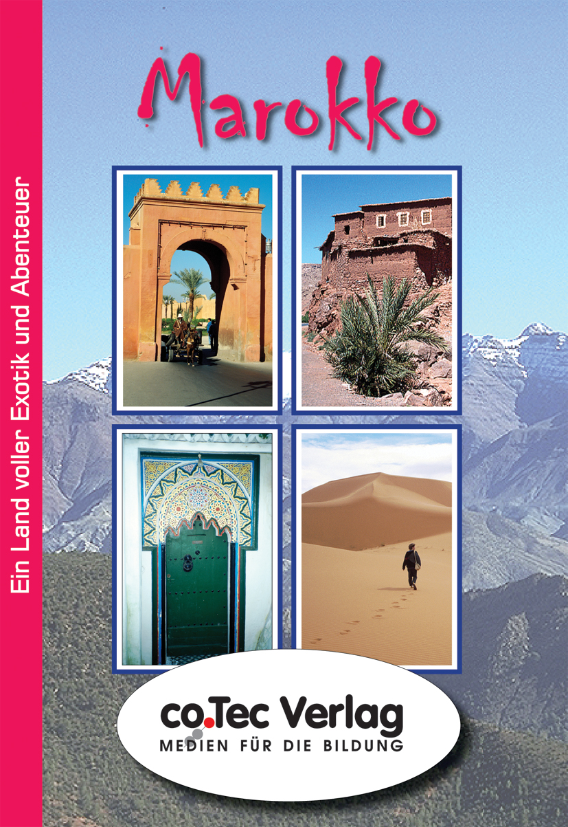 Marokko - Ein Land voller Exotik und Abenteuer